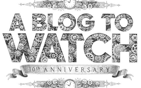 为aBlogtoWatch 10周年收集手表的10条提示